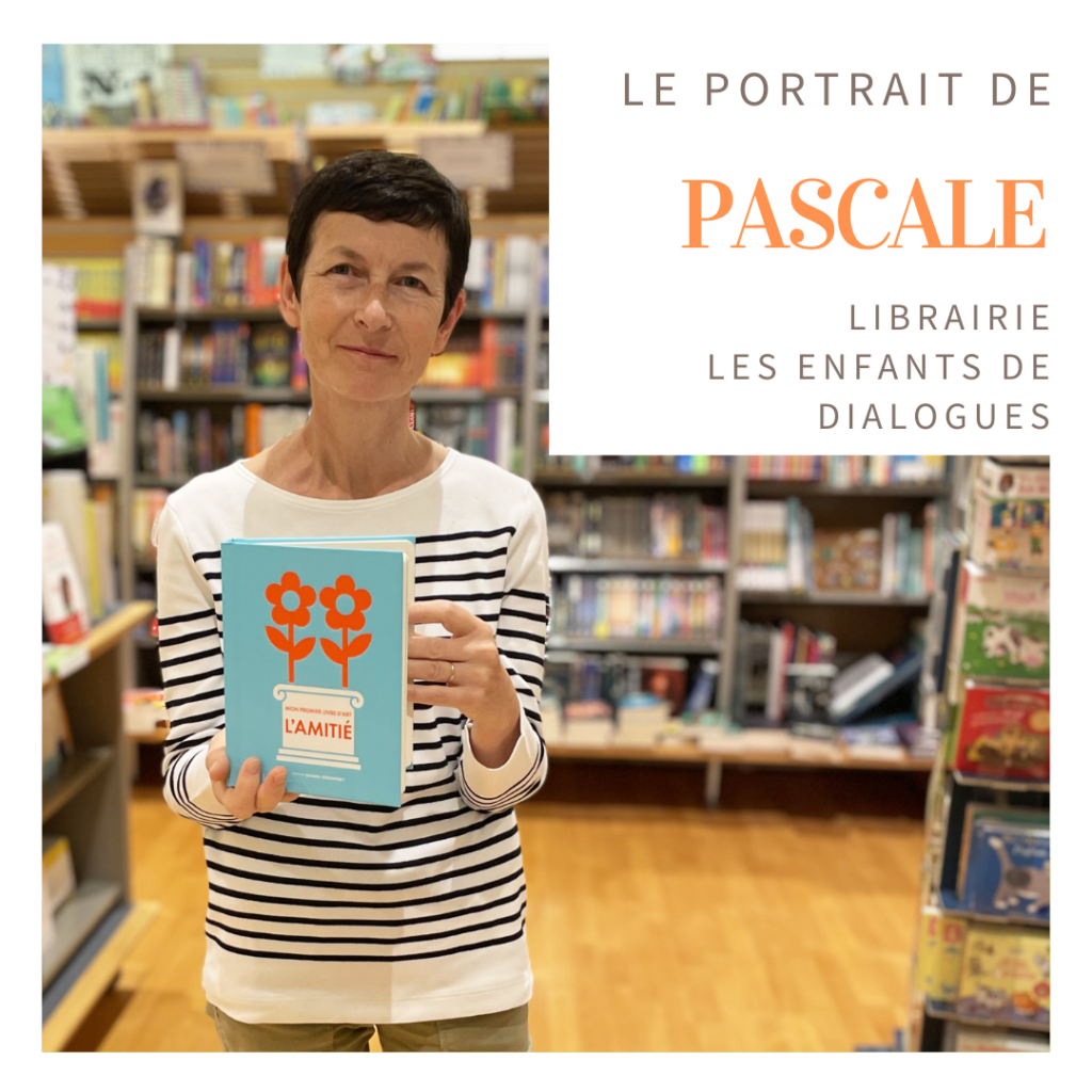 Un portrait de Pascale, libraire aux Enfants de Dialogues